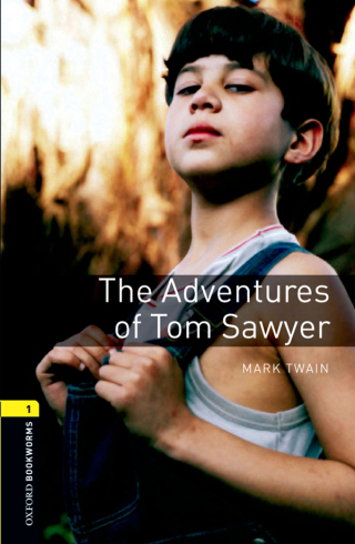 Cover image: The Adventures of Tom Sawyer Level 1 Oxford Bookworms Library 3rd edition 9780194789004