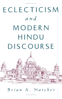 Cover image: Eclecticism and Modern Hindu Discourse 9780195125382