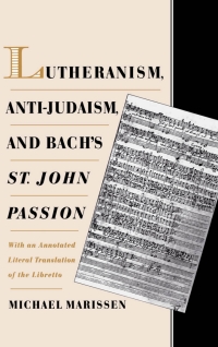 Imagen de portada: Lutheranism, Anti-Judaism, and Bach's St. John Passion 9780195114713