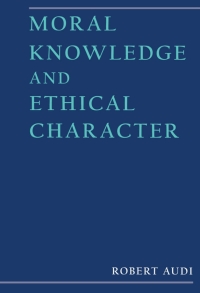 Cover image: Moral Knowledge and Ethical Character 9780195114690