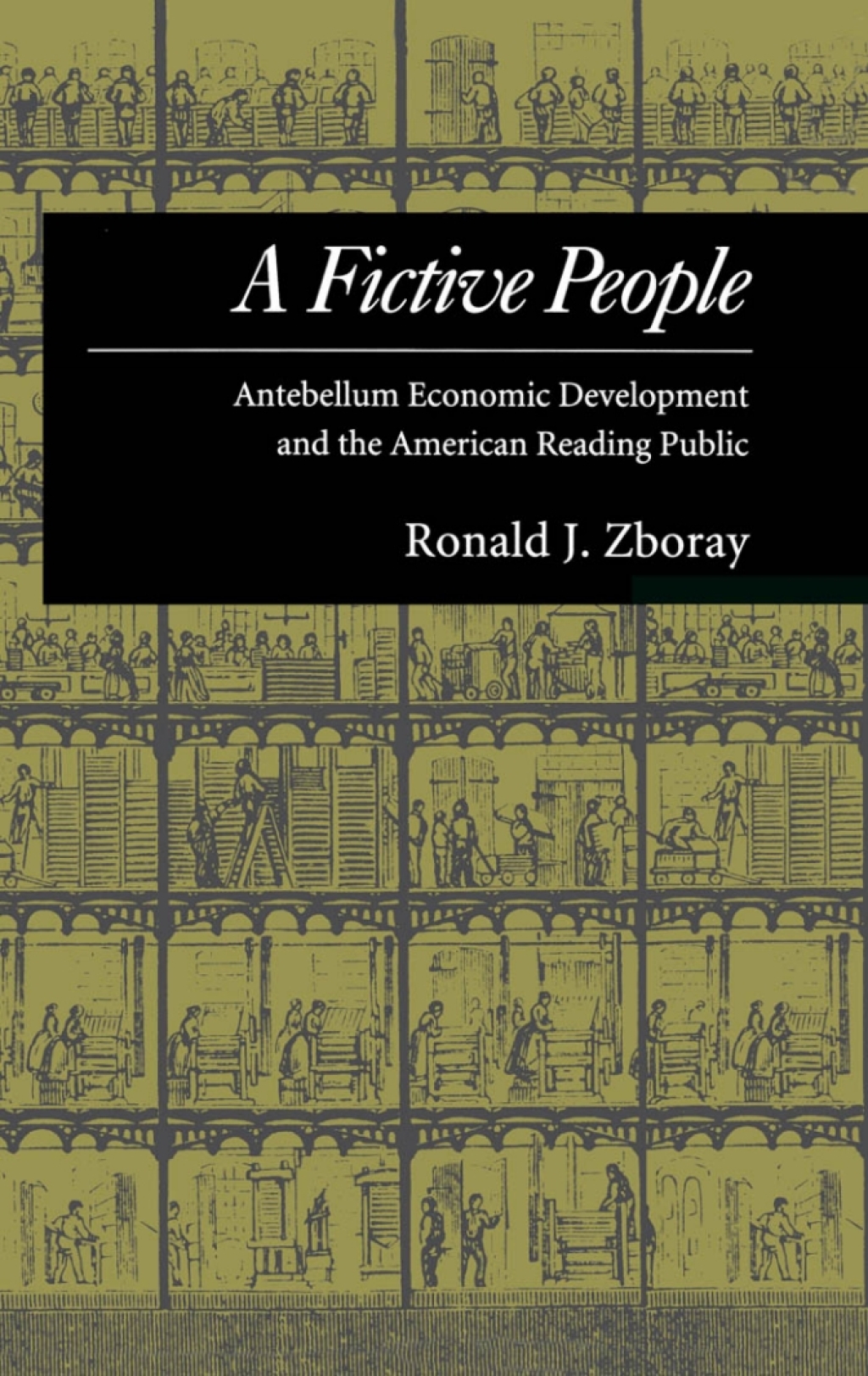 A Fictive People Antebellum Economic Development and the American Reading Public