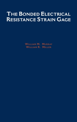 Cover image: The Bonded Electrical Resistance Strain Gage 9780195072099