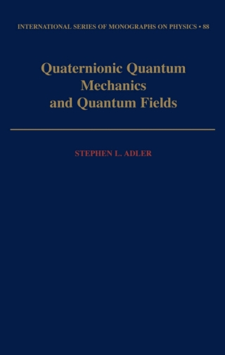 Imagen de portada: Quaternionic Quantum Mechanics and Quantum Fields 9780195066432