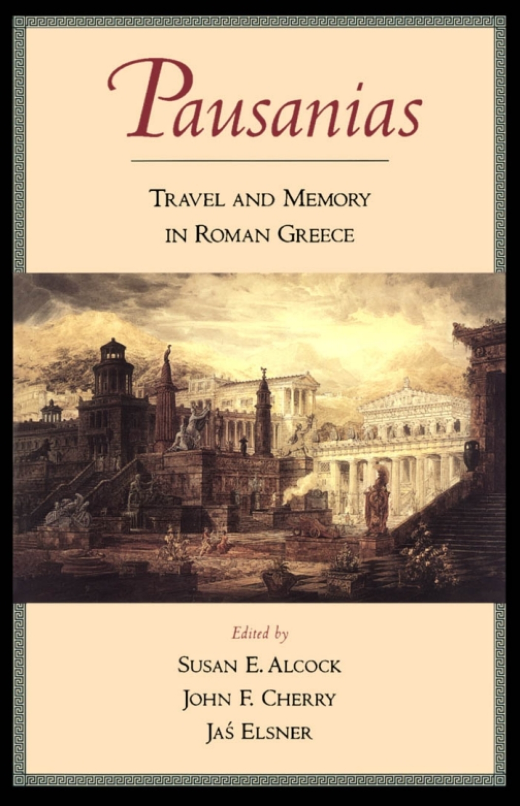 Pausanias Travel and Memory in Roman Greece