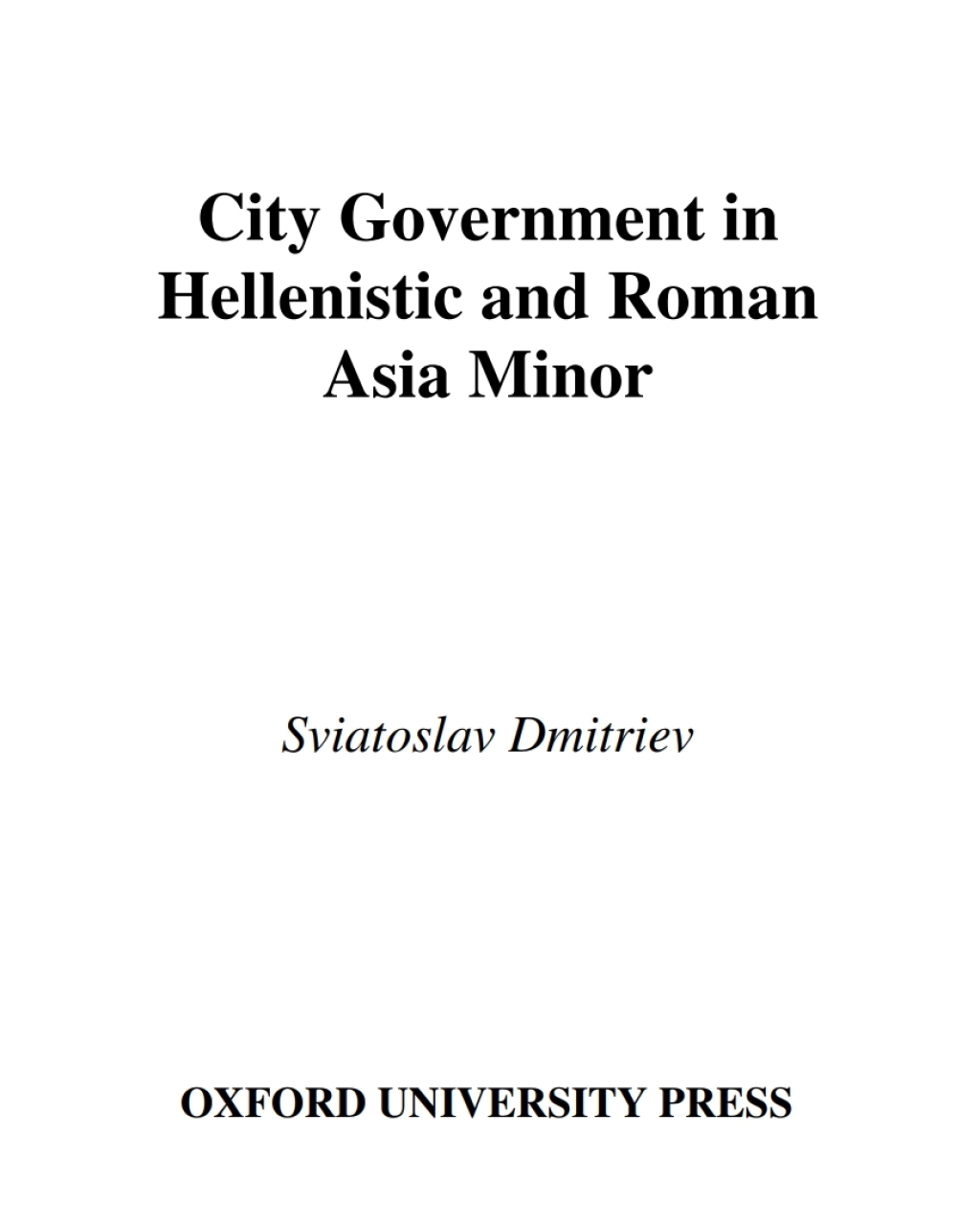 City Government in Hellenistic and Roman Asia Minor