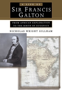 Omslagafbeelding: A Life of Sir Francis Galton 9780195143652