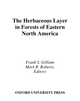 صورة الغلاف: The Herbaceous Layer in Forests of Eastern North America 1st edition 9781423762201