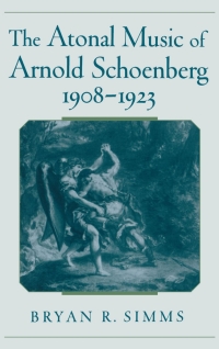 Imagen de portada: The Atonal Music of Arnold Schoenberg, 1908-1923 9780195128260