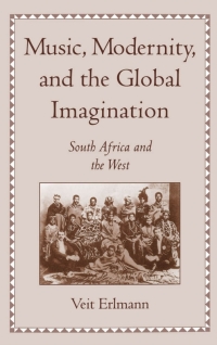Immagine di copertina: Music, Modernity, and the Global Imagination 9780195123678