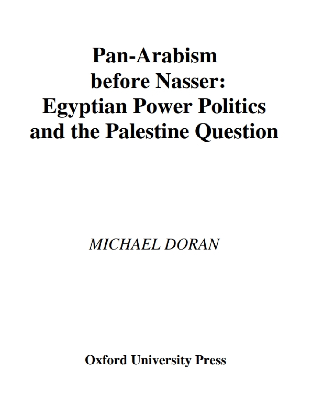 Pan-Arabism before Nasser Egyptian Power Politics and the Palestine Question
