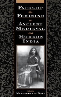 Imagen de portada: Faces of the Feminine in Ancient, Medieval, and Modern India 1st edition 9780195122299