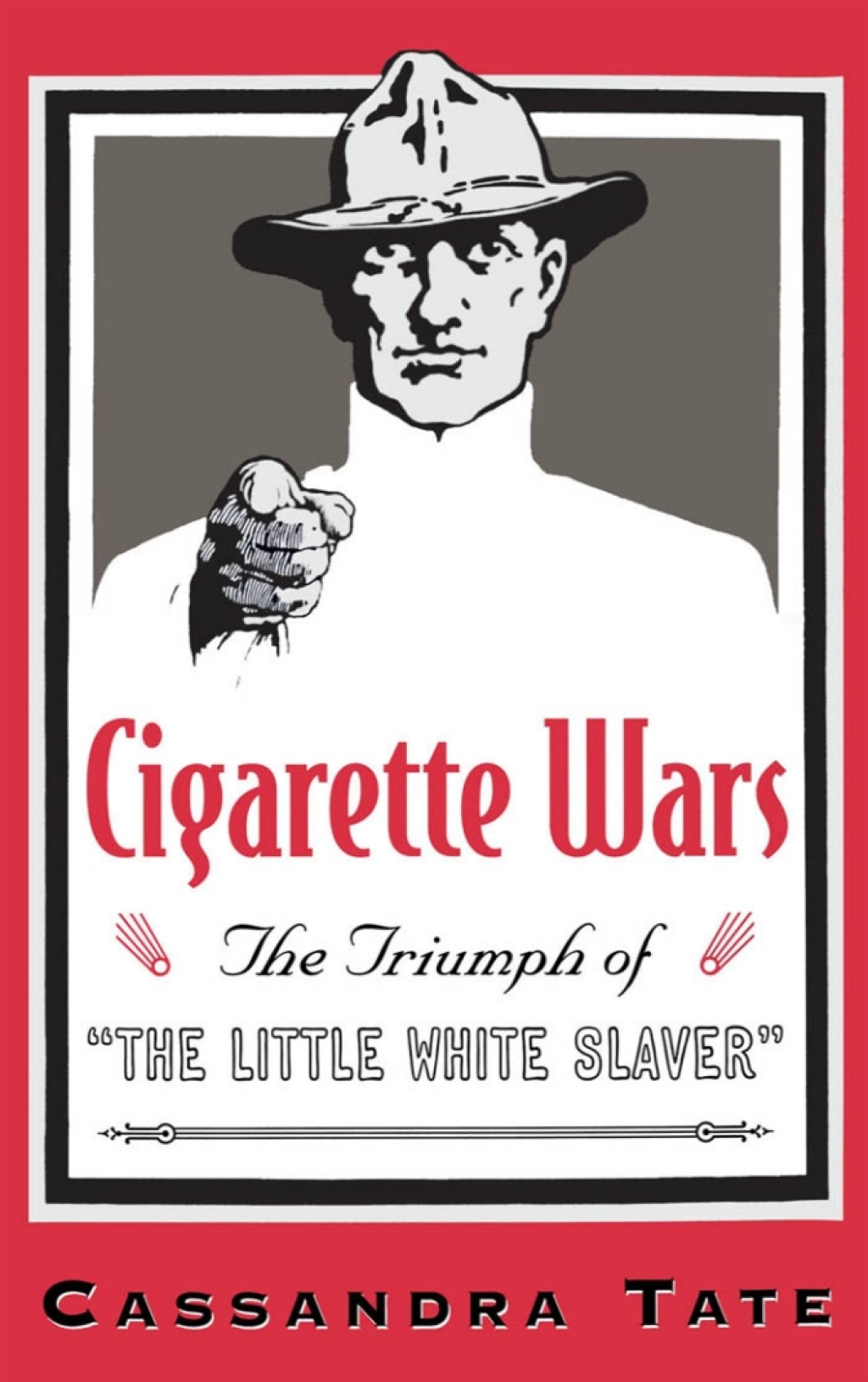 Cigarette Wars The Triumph of “The Little White Slaver”