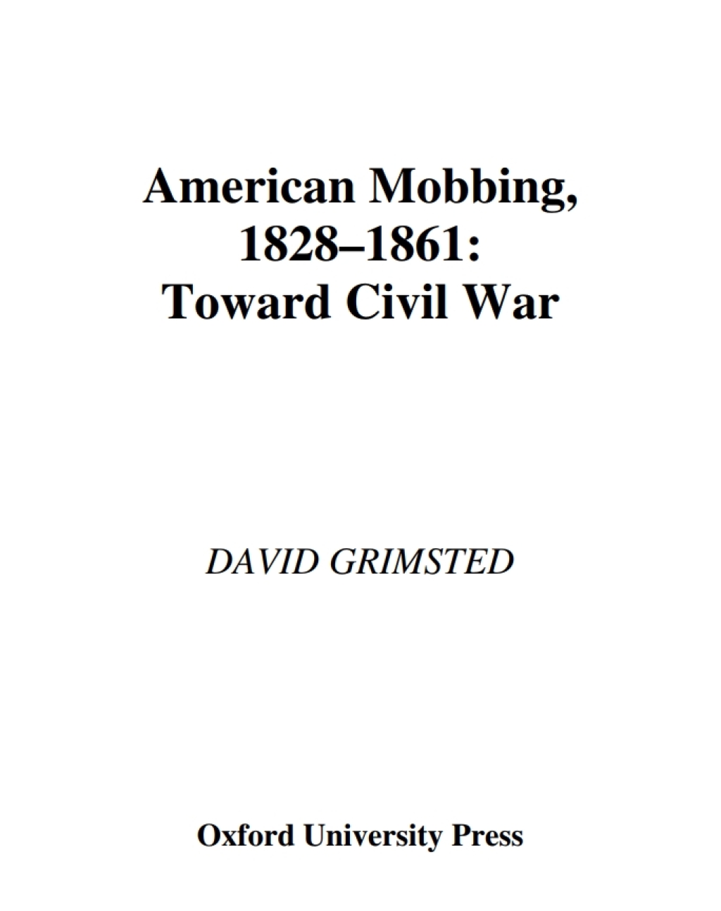 American Mobbing, 1828-1861 Toward Civil War