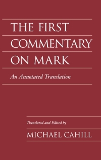 Immagine di copertina: The First Commentary on Mark 1st edition 9780195116014