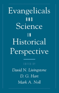 Imagen de portada: Evangelicals and Science in Historical Perspective 1st edition 9780195115574