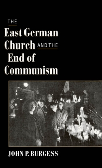 Cover image: The East German Church and the End of Communism 9780195110982