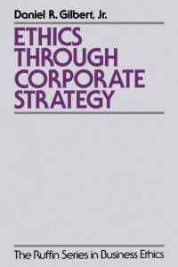 Omslagafbeelding: Ethics through Corporate Strategy 9780195096248