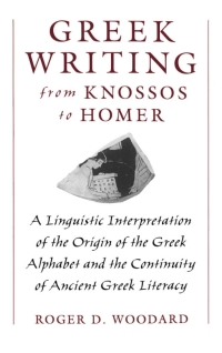 Imagen de portada: Greek Writing from Knossos to Homer 9780195105209
