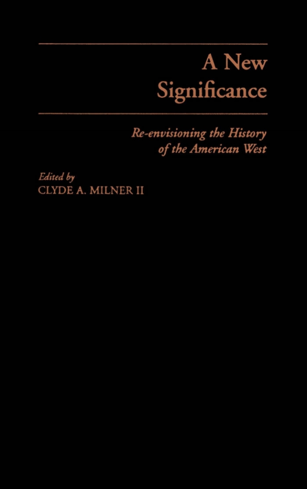 A New Significance Re-Envisioning the History of the American West