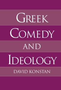 Cover image: Greek Comedy and Ideology 9780195092943