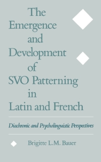 Imagen de portada: The Emergence and Development of SVO Patterning in Latin and French 9780195091038