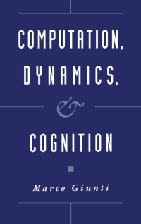 Imagen de portada: Computation, Dynamics, and Cognition 9780195090093