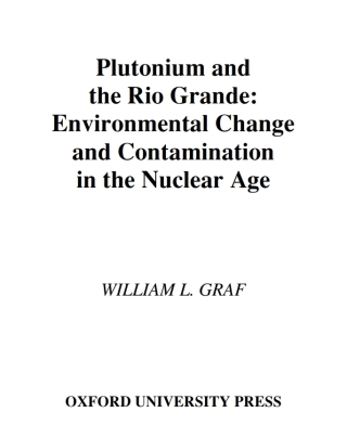 Cover image: Plutonium and the Rio Grande 9780195089332