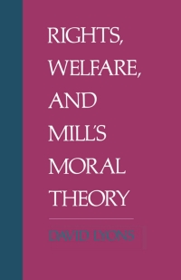 Cover image: Rights, Welfare, and Mill's Moral Theory 9780195082173