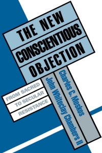 Imagen de portada: The New Conscientious Objection 1st edition 9780195079555