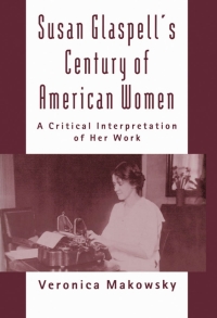 Cover image: Susan Glaspell's Century of American Women 9780195078664