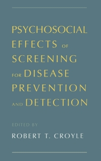 Cover image: Psychosocial Effects of Screening for Disease Prevention and Detection 1st edition 9780195075564