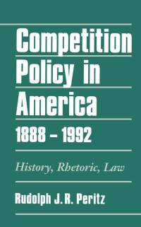Cover image: Competition Policy in America, 1888-1992 9780195074611