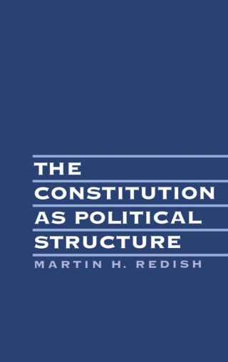 Omslagafbeelding: The Constitution As Political Structure 9780195070606