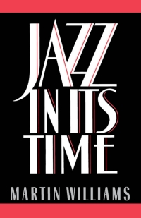 صورة الغلاف: Jazz in Its Time 9780195069044
