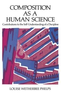 Cover image: Composition As a Human Science 1st edition 9780195067828