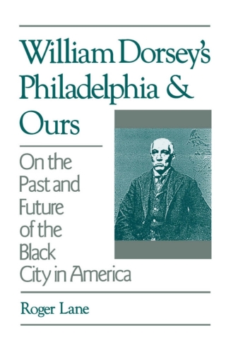 Titelbild: William Dorsey's Philadelphia and Ours 9780195065664