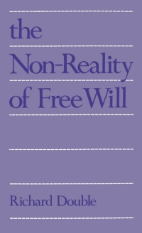 Omslagafbeelding: The Non-Reality of Free Will 9780195064971