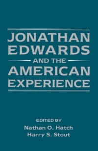 Cover image: Jonathan Edwards and the American Experience 1st edition 9780195060775