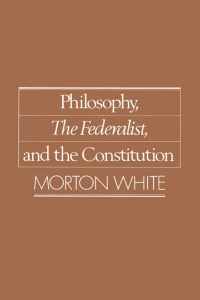 Titelbild: Philosophy, The Federalist, and the Constitution 9780195059489