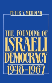 Imagen de portada: The Founding of Israeli Democracy, 1948-1967 9780195056488