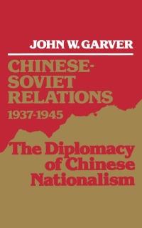 Cover image: Chinese-Soviet Relations, 1937-1945 9780195054323