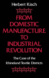 Cover image: From Domestic Manufacture to Industrial Revolution 9780195051117