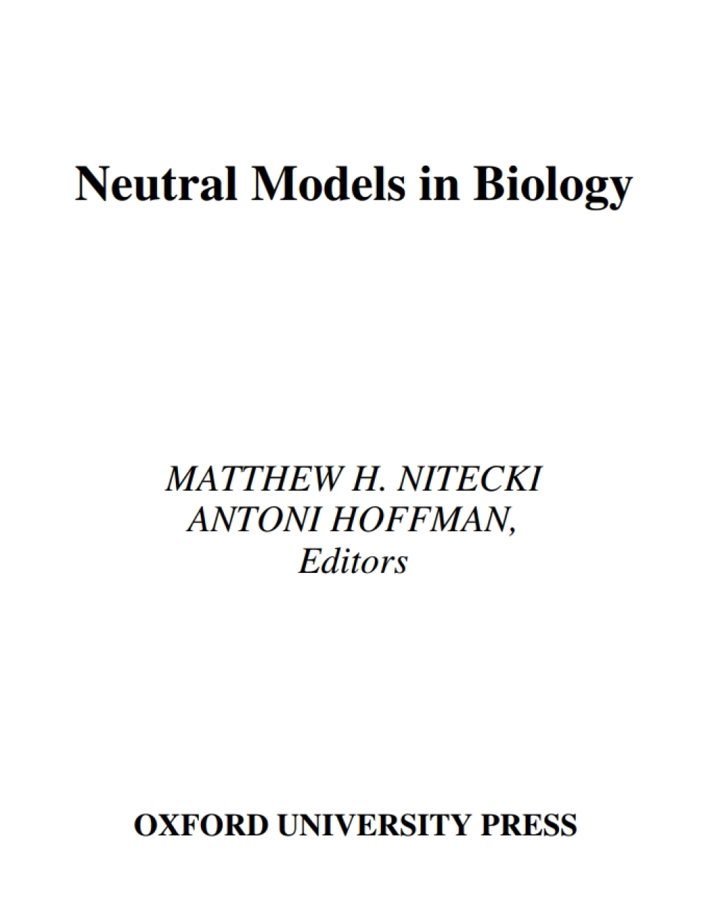 Neutral Models in Biology 1st Edition