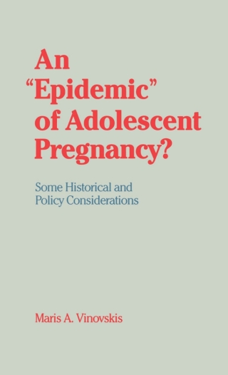 Cover image: An "Epidemic" of Adolescent Pregnancy? 9780195049978