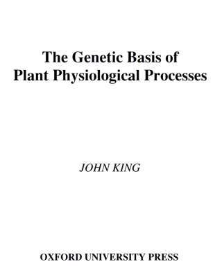 Cover image: The Genetic Basis of Plant Physiological Processes 9780195048575