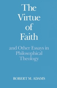 Immagine di copertina: The Virtue of Faith and Other Essays in Philosophical Theology 9780195041460