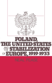 Imagen de portada: Poland, the United States, and the Stabilization of Europe, 1919-1933 9780195040500