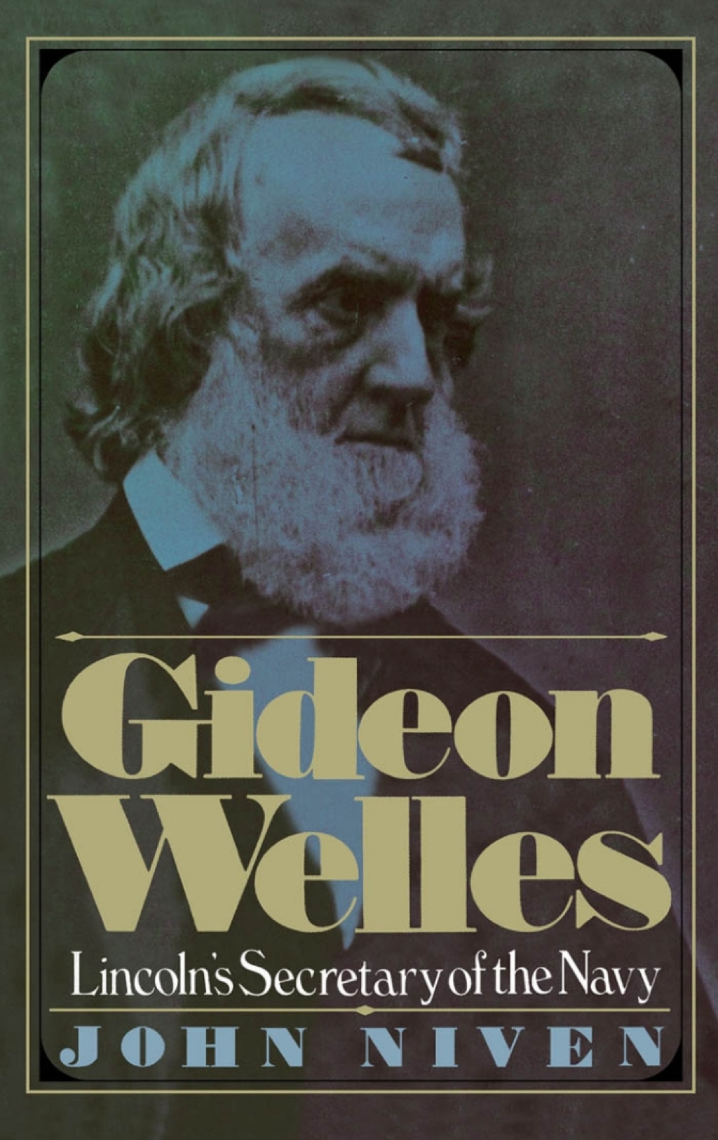 Gideon Welles Lincoln’s Secretary of the Navy
