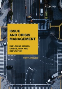 Cover image: Issue and Crisis Management: Exploring Issues, Crises, Risk and Reputation 9780195529081