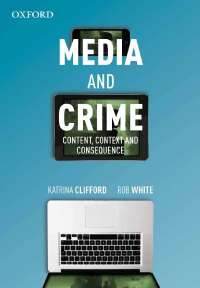 Imagen de portada: Media and Crime: Content, Context and Consequence 1st edition 9780195598285